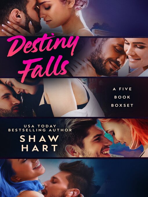 Title details for Destiny Falls: The Complete Series by Shaw Hart - Available